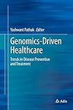 Genomics-Driven Healthcare: Trends in Disease Prevention and Treatment